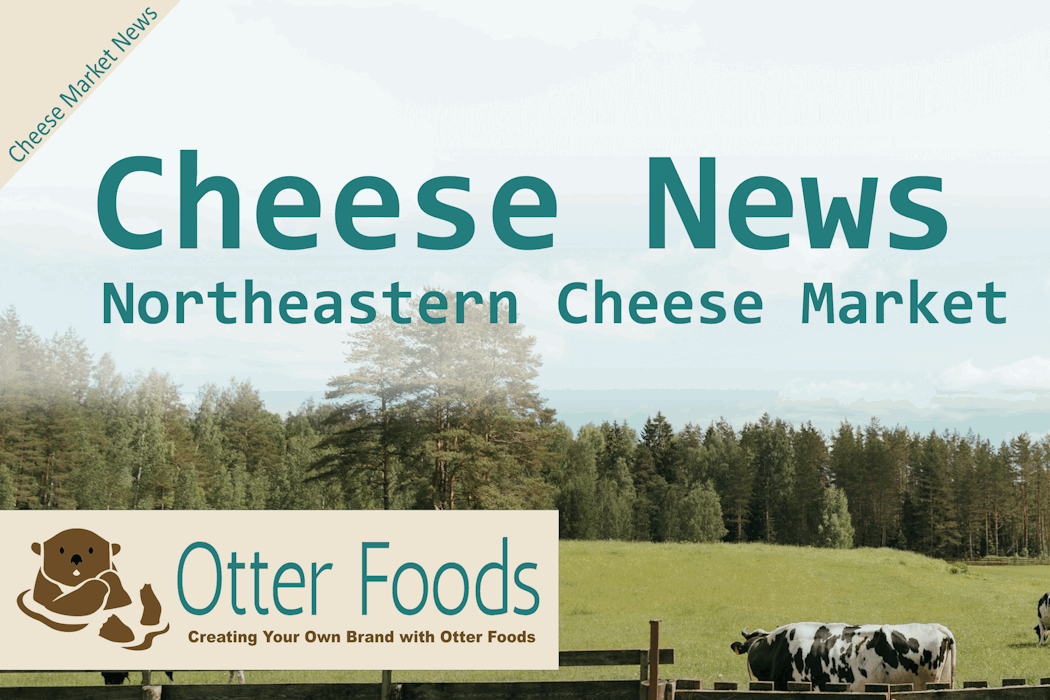 Cheese Producers News Northeastern US Cheese Market News